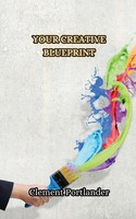 Clement Portlander | Your Creative Blueprint | Taschenbuch | Englisch (2024)