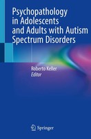 Roberto Keller | Psychopathology In Adolescents And Adults With Autism...