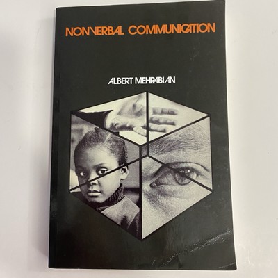 Nonverbal Communication by: Albert Mehrabian (PB/2007 Second Paperback Printing)
