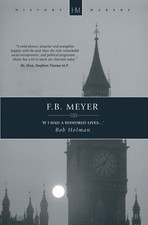 F.B. Meyer: If I had a Hundred Lives... by Bob Holman (English) Paperback Book