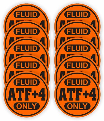 10x 3-inch ATF+4 FLUID ONLY Vinyl Stickers / Transmission Oil Decals ATF Plus 4