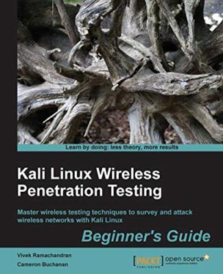 Kali Linux Wireless Penetration Testing: Beginner's Guide by Cameron ...