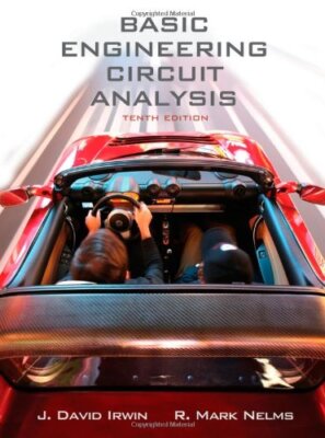 Basic Engineering Circuit Analysis by J David Irwin