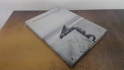 			Practical Composition in Photography (Practical photography serie		
