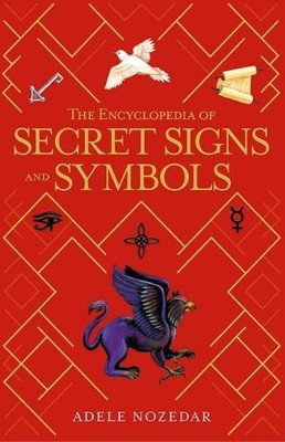Adele Nozedar The Encyclopedia of Secret Signs and Sym (Taschenbuch) (US IMPORT)