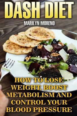 #ad #ad Dash Diet: How to Lose Weight Boost Metabolism and Control Your Blood Pressure AU $29.27