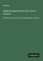 RâDjataranginî Histoire Des Rois Du KachmîR Kalhana Taschenbuch FranzöSisch 2025
