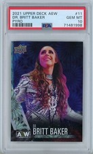 2021 Upper Deck AEW 11 DR. Britt Baker Pyro PSA 10 Gem Mint POP 3