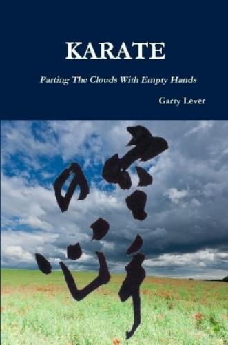 Thumbnail - Garry Lever Karate: Parting The Clouds With Empty Hands (taschenbuch)