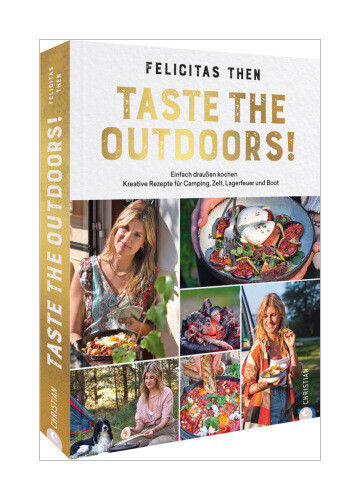 Taste The Outdoors Von Felicitas Then
