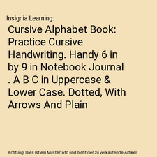 Cursive Alphabet Book: Practice Cursive Handwriting. Handy 6 in by 9 in Notebook