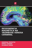 RessonÂNcia MagnÉTica Na Trombose Venosa Cerebral Dheeraj Tripathi (U. A.) Buch