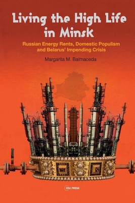 Margarita M. Balmaceda | Living the High Life in Minsk | Taschenbuch | Englisch