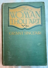 1925 The Woman Thou Art by Grant Sinclair FE HC Antique Classic The Macaulay Co.