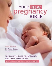 Your New Pregnancy Bible The Experts Guide to Pregnancy and Early Parenthood