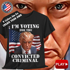 Trump Voting Convicted Criminal Punisher Trump Convicted Felon T-Shirt V1
