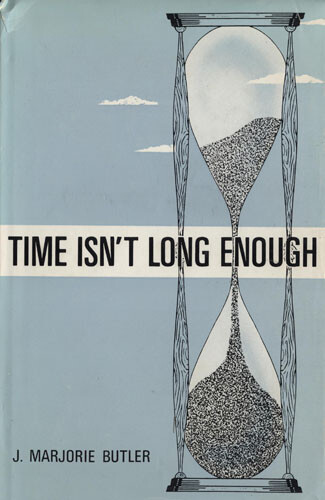 J. MARJORIE BUTLER - Time Isn't Long Enough (Large Hardcover, 1971, 1st Edition) - Picture 1 of 1