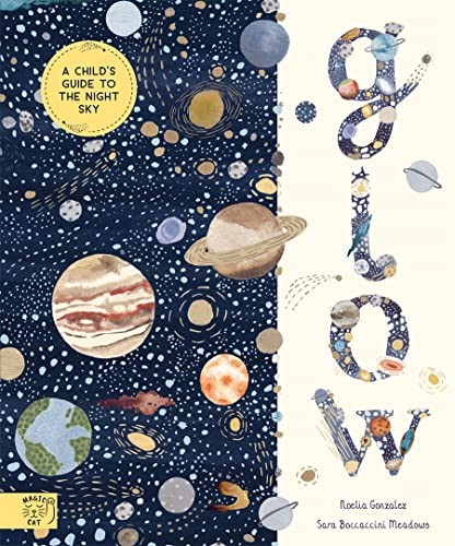 Noelia Gonzalez - Glow A Children's Guide To The Night Sky - Har - G245Z-image