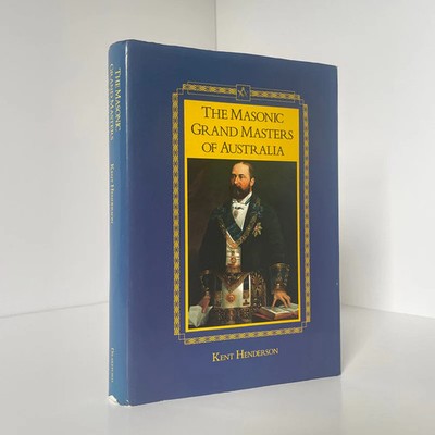 The Masonic Grand Masters Of Australia; Henderson, Kent