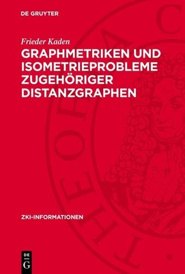 Graphmetriken und Isometrieprobleme zugehöriger Distanzgraphen Frieder Kaden