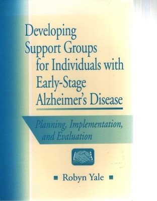Yale, R: Developing Support Groups for Individuals with Early-Stage Alzheimer's
