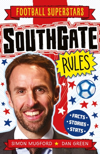 Football Superstars: Southgate Rules by Simon Mugford (Paperback Book)