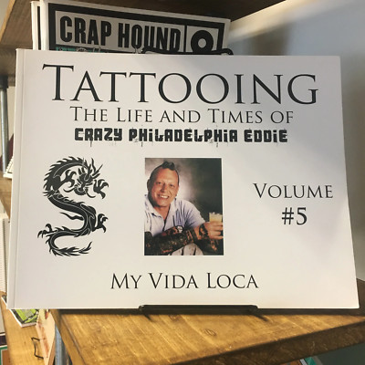 Tattooing: The Life and Times of Crazy Philadelphia Eddie Vol. 5