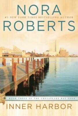 #ad Inner Harbor Chesapeake Bay Saga Paperback By Roberts Nora VERY GOOD $4.08