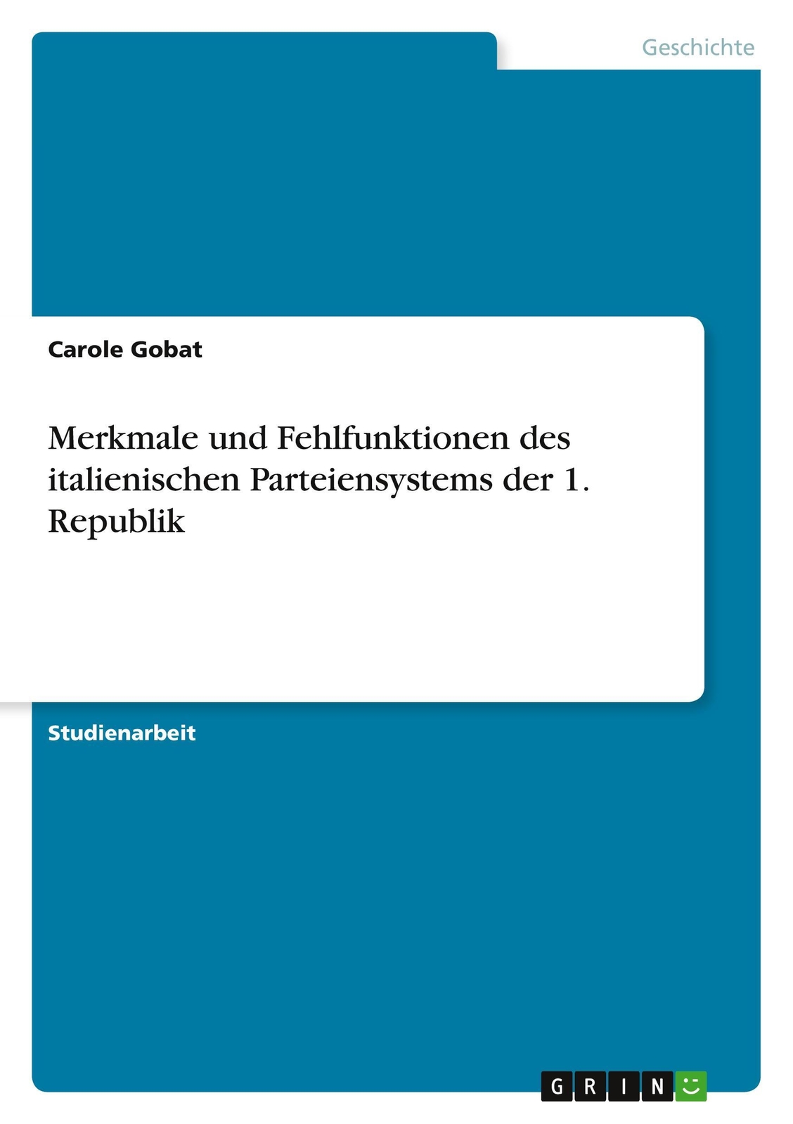 Merkmale Und Fehlfunktionen Des Italienischen Parteiensystems Der 1.