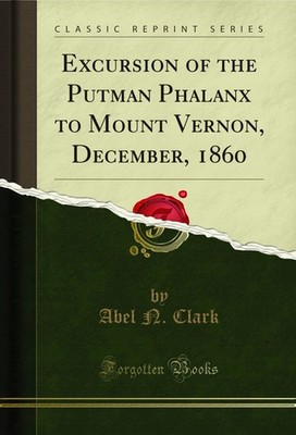 Excursion of the Putman Phalanx to Mount Vernon, December, 1860