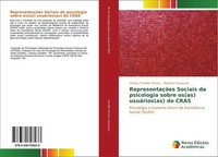 RepresentaçõEs Sociais Da Psicologia Sobre Os(As) UsuáRios(As) Do Cras Vinicius