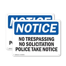  2 Pack No Trespassing No Soliciting Police Take Notice OSHA Notice Sign Decal