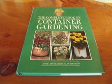 H/C BOOK THE COMPLETE BOOK OF CONTAINER GARDENING 1991  * GREAT * MUST SEE
