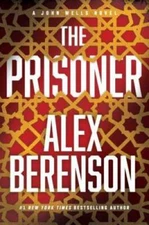 The Prisoner (A John Wells Novel) - Hardcover By Berenson, Alex - GOOD
