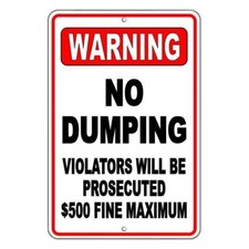 No Dumping Violators Will Be Prosecuted 500 Fine Metal Sign warning SND002