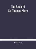 Unknown | The Book Of Sir Thomas More | Buch | Englisch (2020) | Gebunden