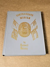 Confederate Mobile: A Pictorial History by Caldwell Delaney, First Edition