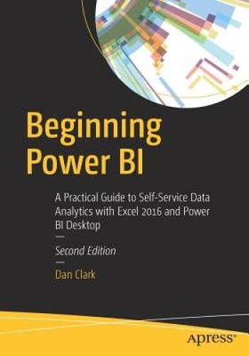 Beginning Power BI: A Practical Guide to Self-Service Data Analytics with - GOOD