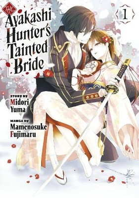 The Ayakashi Hunter's Tainted Bride 1 by Midori Yuma, Mamenos... - 9798888773475