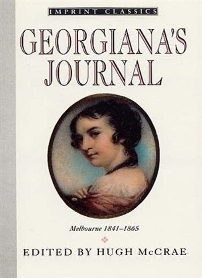 Georgiana's Journal By melbourne-1841-1865