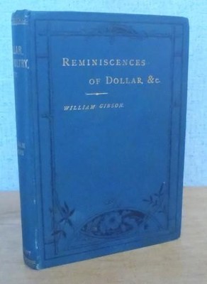 DOLLAR TILLICOULTRY SCOTLAND TRAVEL by William Gibson 1883 + SPINNING JENNY WOOL