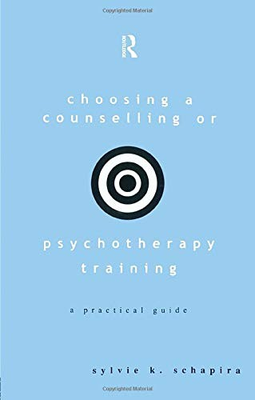 #ad Choosing a Counselling or Psychotherapy Training: A Practical Gu $20.32
