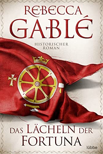 Rebecca Gablé Das Lächeln der Fortuna: Historischer Roman . ( (Copertina rigida)
