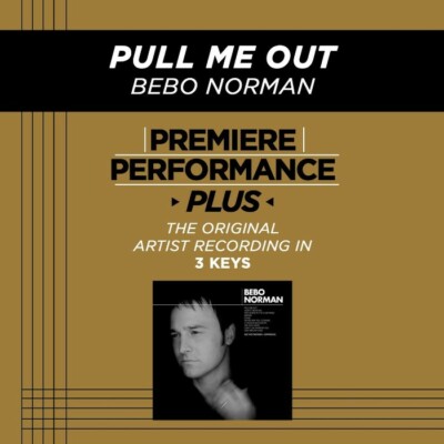 Pull Me Out - Bebo Norman - Accompaniment Track