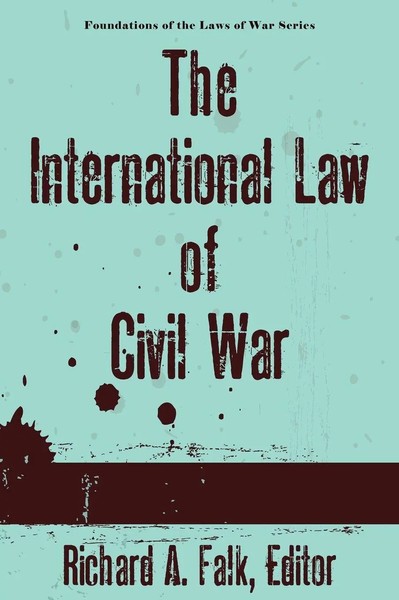 Richard A. Falk | The International Law Of Civil War | Buch | Englisch (2010)-image