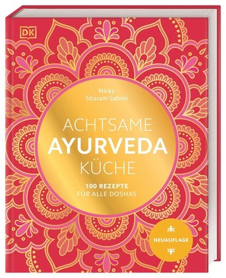 Achtsame Ayurveda-Küche | Nicky Sitaram Sabnis | Buch | Mit Go*dfolienprägung