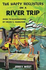 The Happy Hollisters On A River Trip: V..., West, Jerry