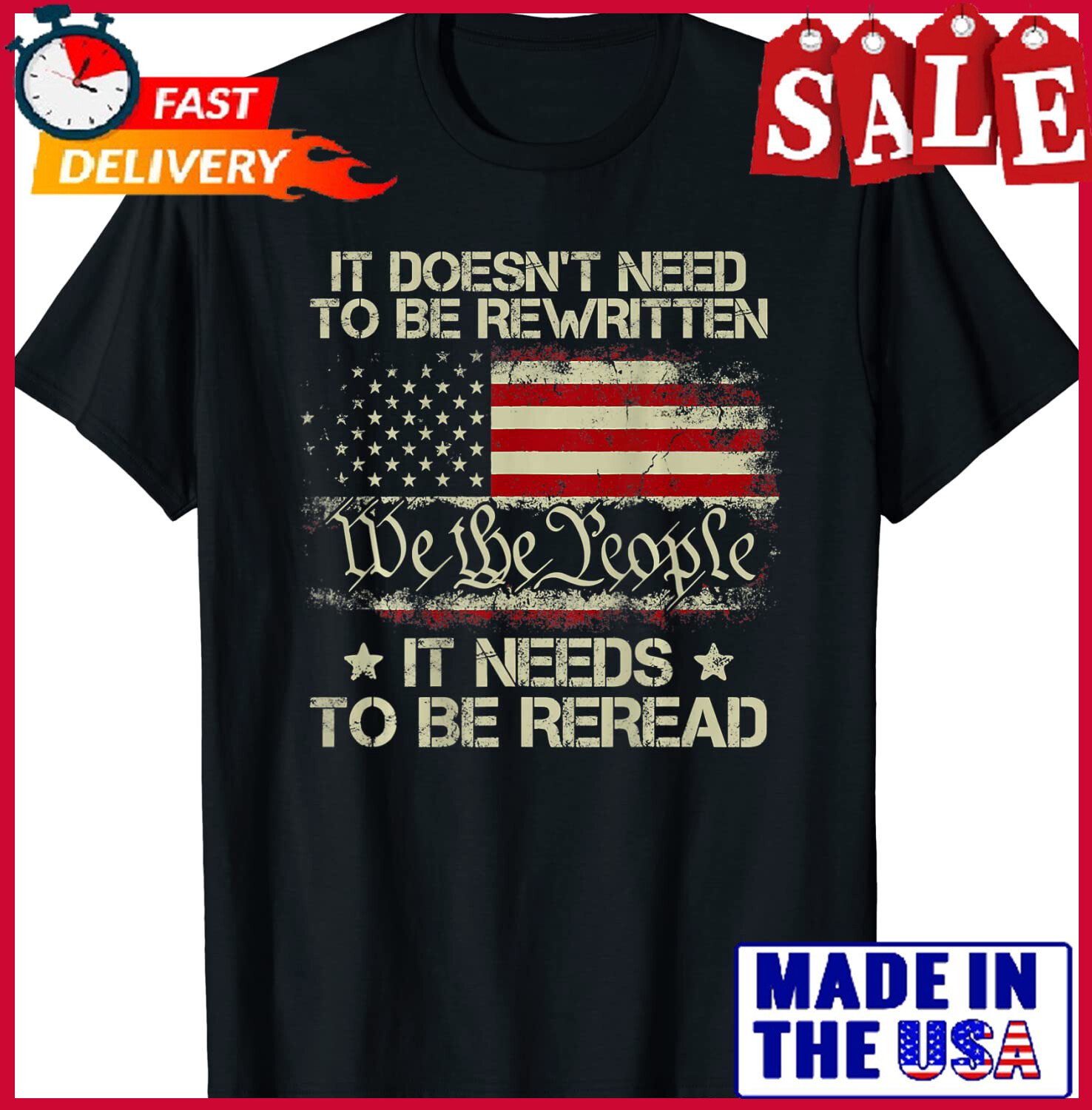 Vintage American Flag It Needs To Be Reread We The People T-Shirt Size S-5XL