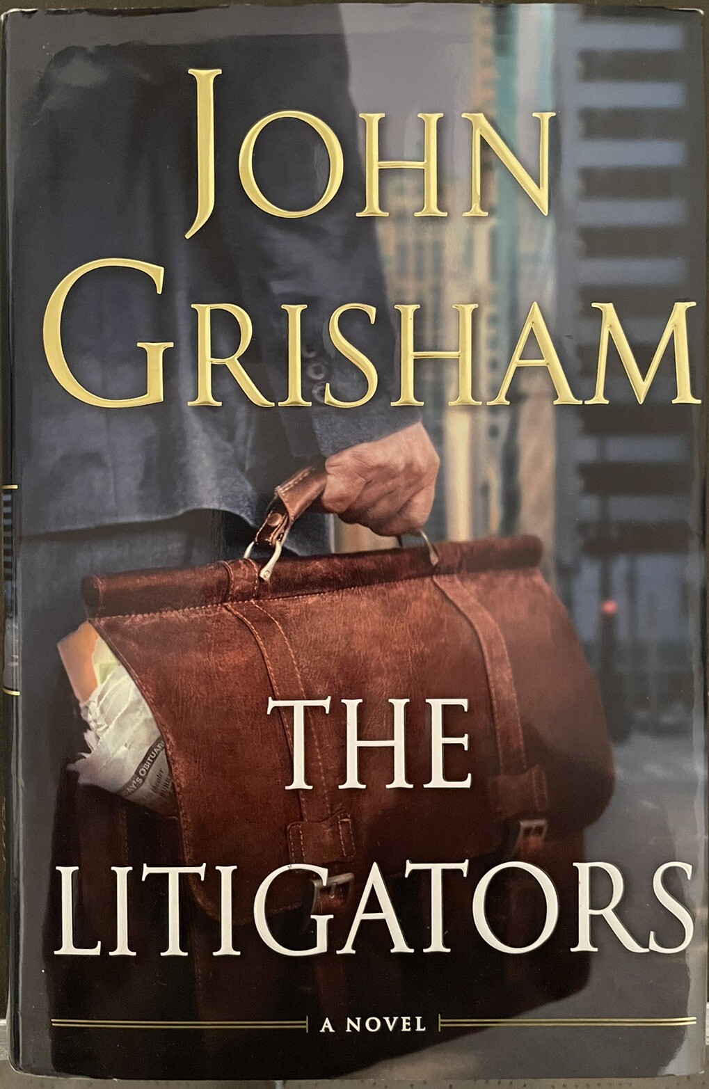 Litigators by John Grisham (2011, Hardcover)