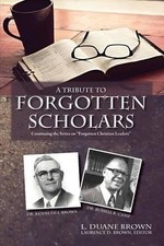 A Tribute to Forgotten Scholars by L. Duane Brown (English) Paperback Book